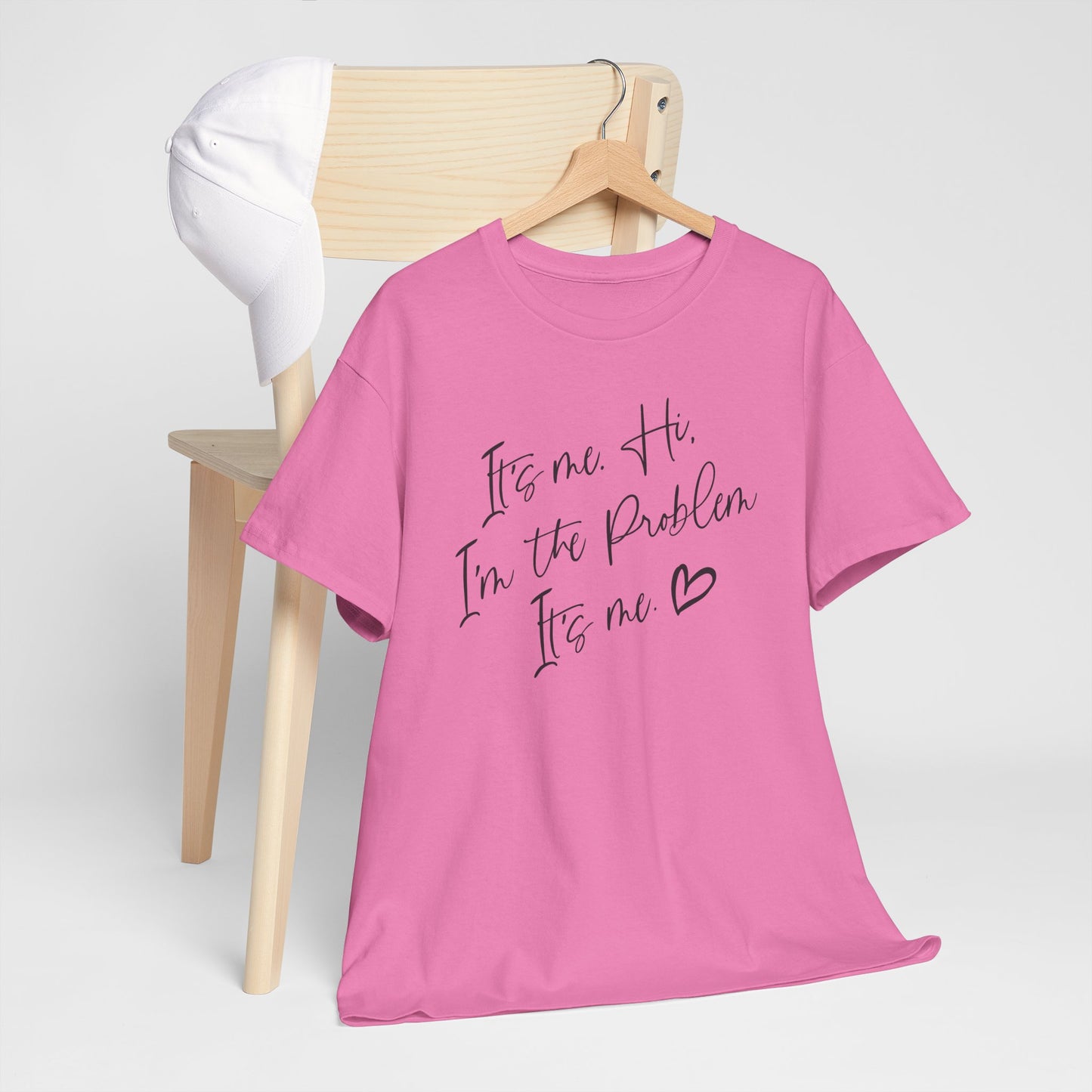Unisex Heavy Cotton Tee - "It's me Hi. I'm the Problem. It's me"