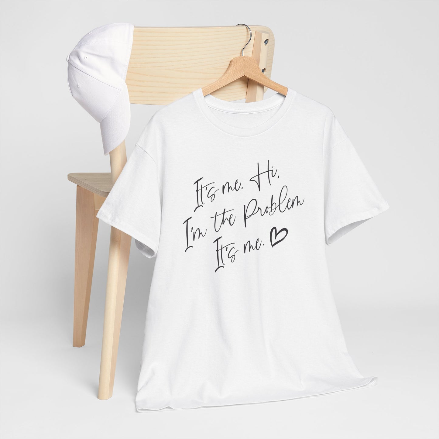 Unisex Heavy Cotton Tee - "It's me Hi. I'm the Problem. It's me"