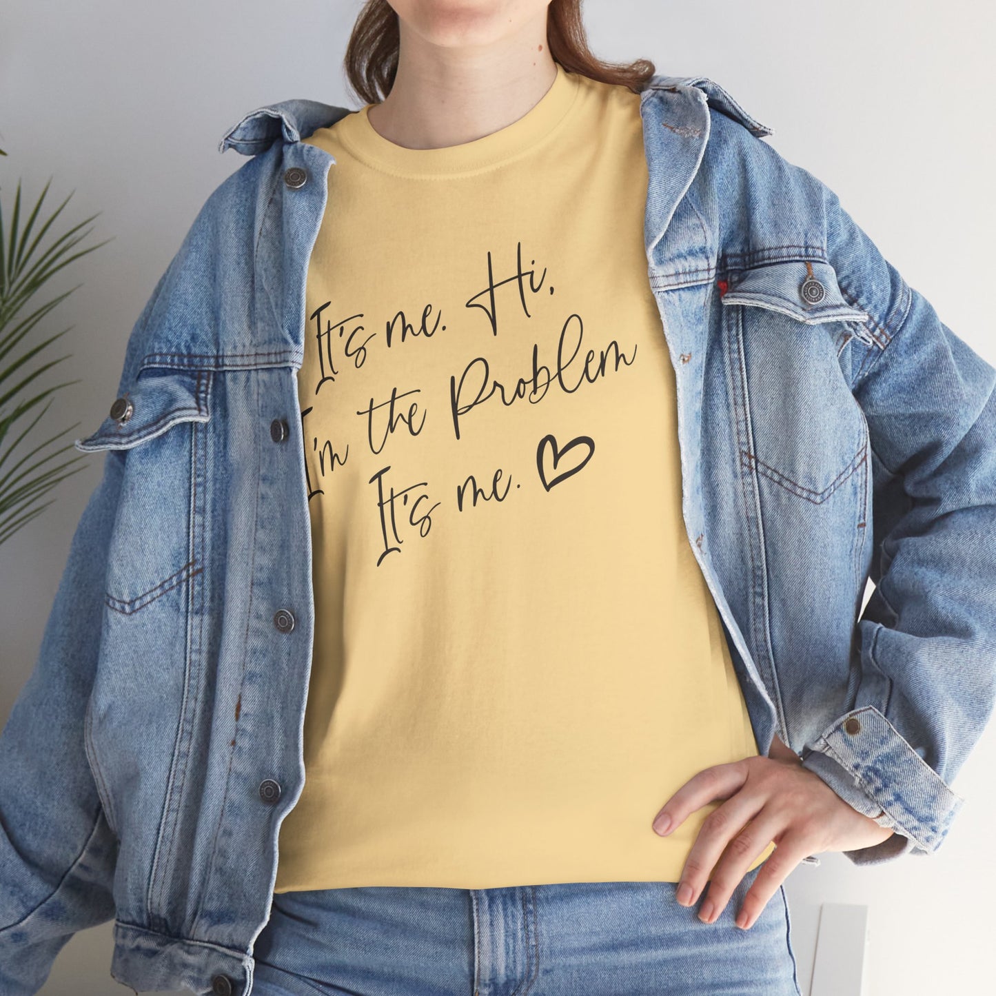Unisex Heavy Cotton Tee - "It's me Hi. I'm the Problem. It's me"