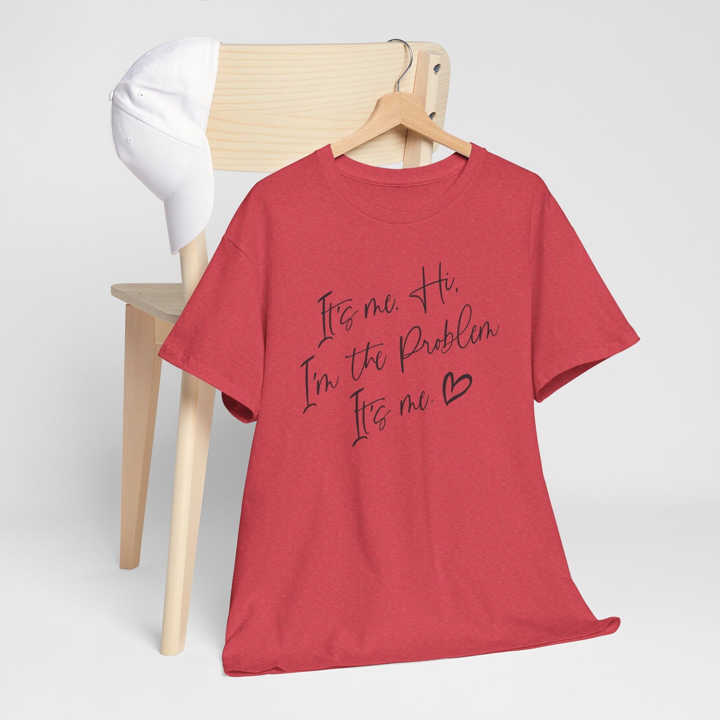 Unisex Heavy Cotton Tee - "It's me Hi. I'm the Problem. It's me"