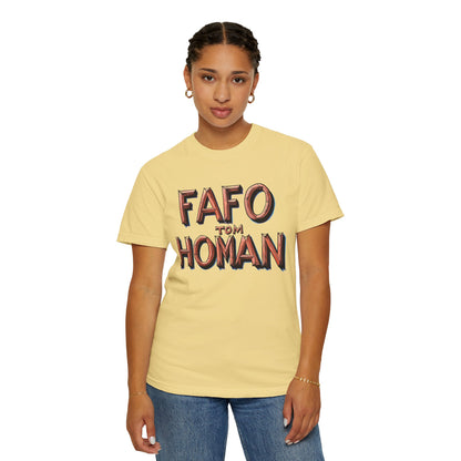 Unisex Garment-Dyed T-Shirt with 'FAFO TOM HOMAN' Graphic - Funny Gift for Friends,Humor Merch