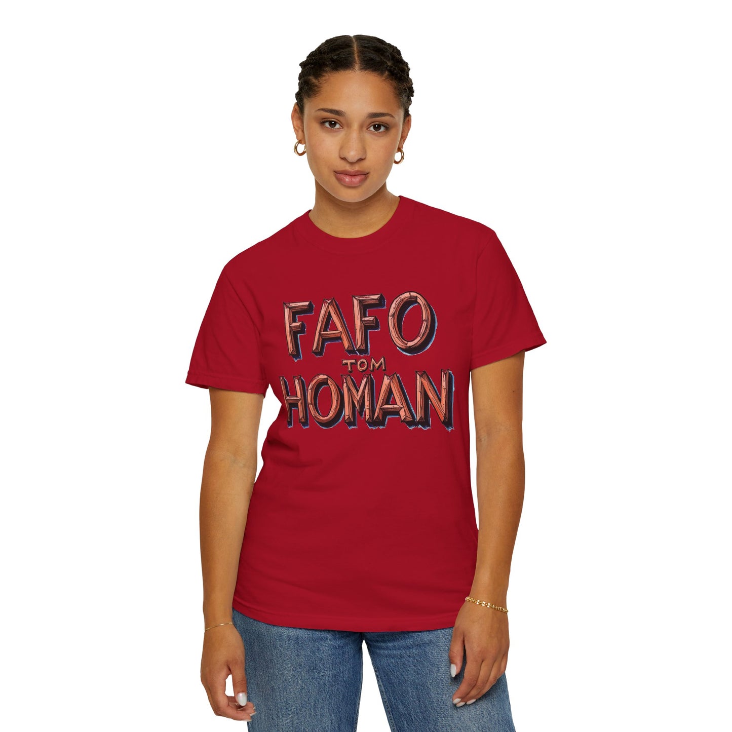 Unisex Garment-Dyed T-Shirt with 'FAFO TOM HOMAN' Graphic - Funny Gift for Friends,Humor Merch