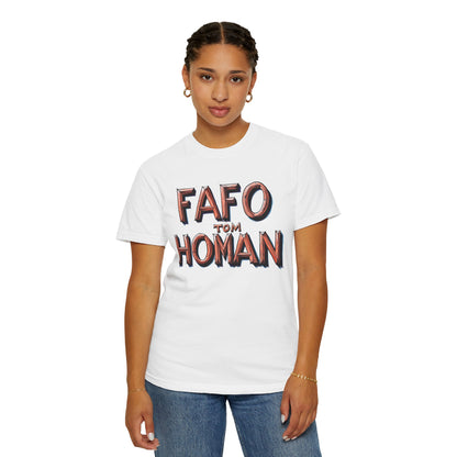 Unisex Garment-Dyed T-Shirt with 'FAFO TOM HOMAN' Graphic - Funny Gift for Friends,Humor Merch