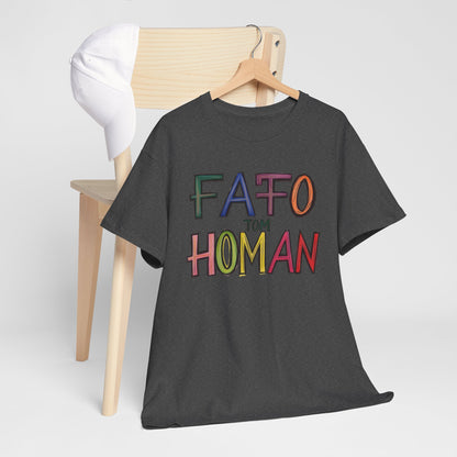 FAFO Tom Homan Border Czar, Political Gift, Casual Wear, Unique Statement Shirt