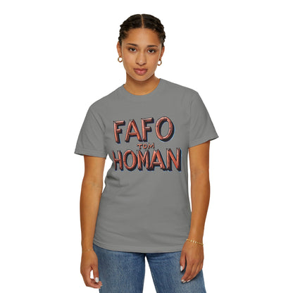 Unisex Garment-Dyed T-Shirt with 'FAFO TOM HOMAN' Graphic - Funny Gift for Friends,Humor Merch